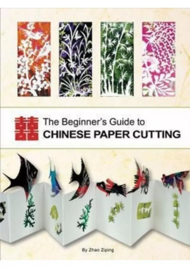 Zhao Ziping - Beginner´s Guide to Chinese Paper Cutting