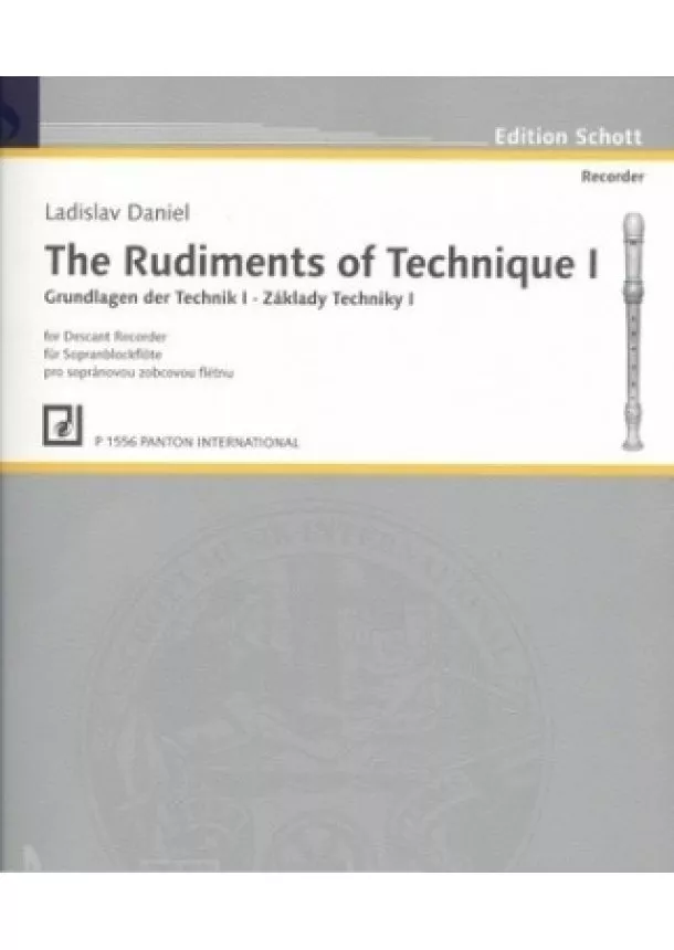 Ladislav Daniel - The Rudiments of Technique I - Základy techniky I pro sopránovou zobcovou flétnu P1556