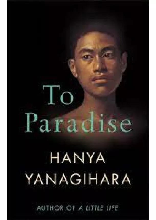 Yanagihara Hanya - To Paradise