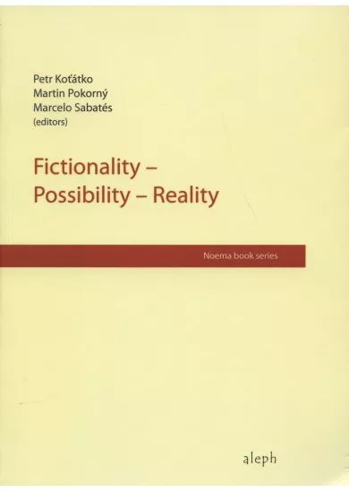 Fictionality - possibility - reality