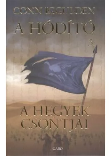 A hegyek csontjai /A hódító 3.