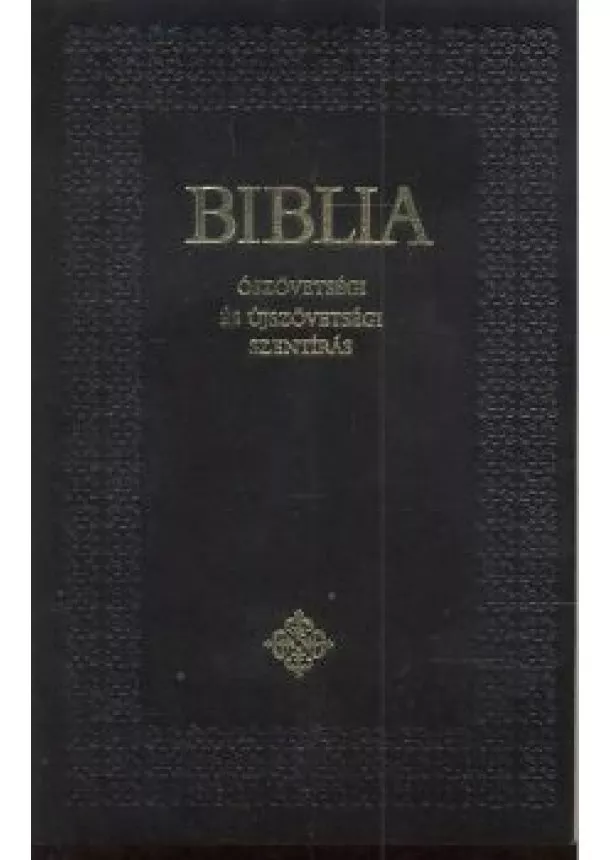 Biblia - BIBLIA /ÓSZÖV. ÉS ÚJSZÖV. SZENTÍRÁS /KATOLIKUS FORD. (KÖZEPES /PUHA)