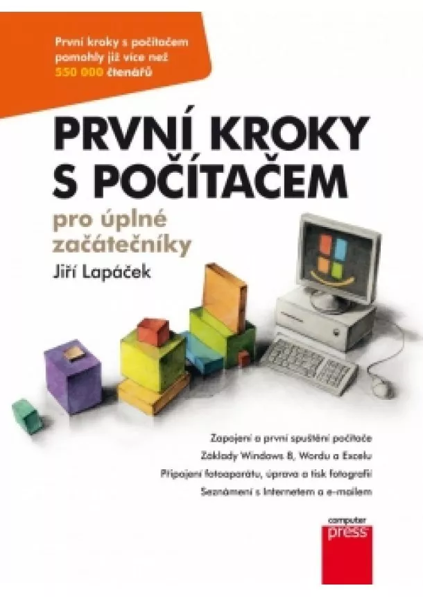 Jiří Lapáček - První kroky s počítačem pro úplné začátečníky