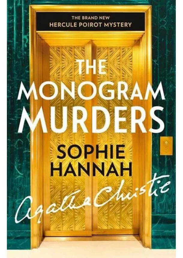 Sophie Hannah - The Monogram Murders - The Brand New Hercule Poirot Mystery