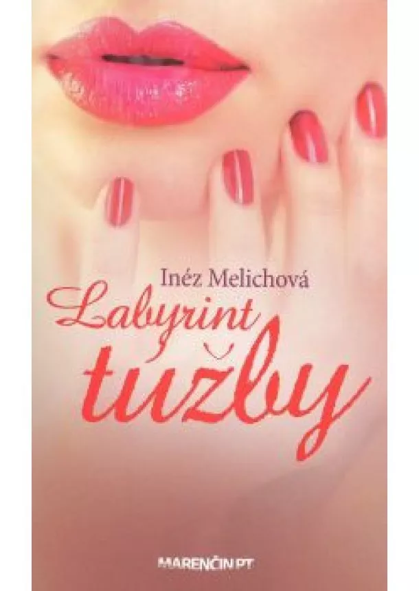 Inéz Melichová - Labyrint túžby