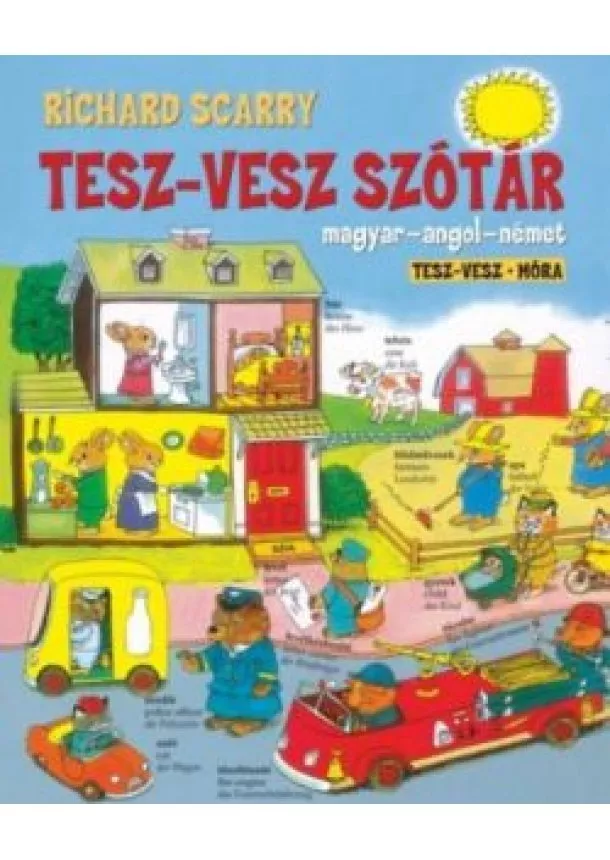 Richard Scarry - Tesz-Vesz szótár /Magyar-angol-német