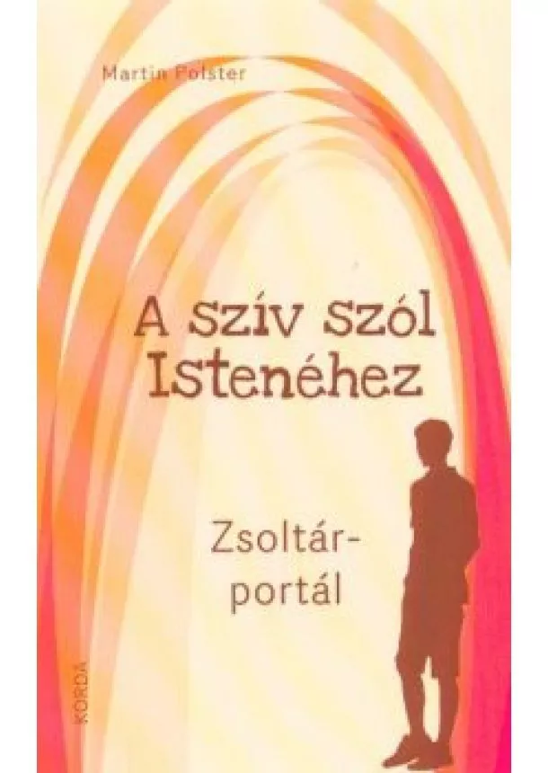 Martin Polster - A SZÍV SZÓL ISTENÉHEZ /ZSOLTÁR-PORTÁL