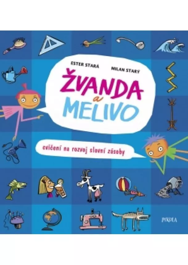 Ester Stará, Milan Starý - Žvanda a Melivo - Cvičení na rozvoj slov