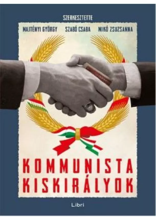 Majtényi György - Kommunista kiskirályok