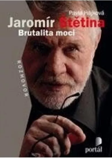 Jaromír Štětina - Brutalita moci