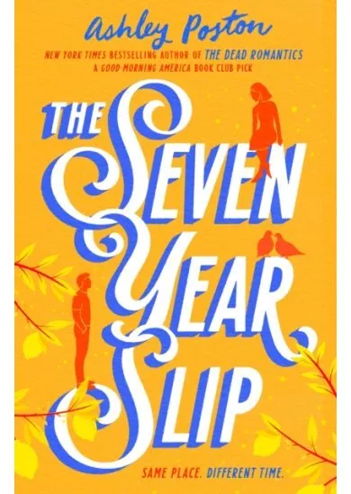 The Seven Year Slip