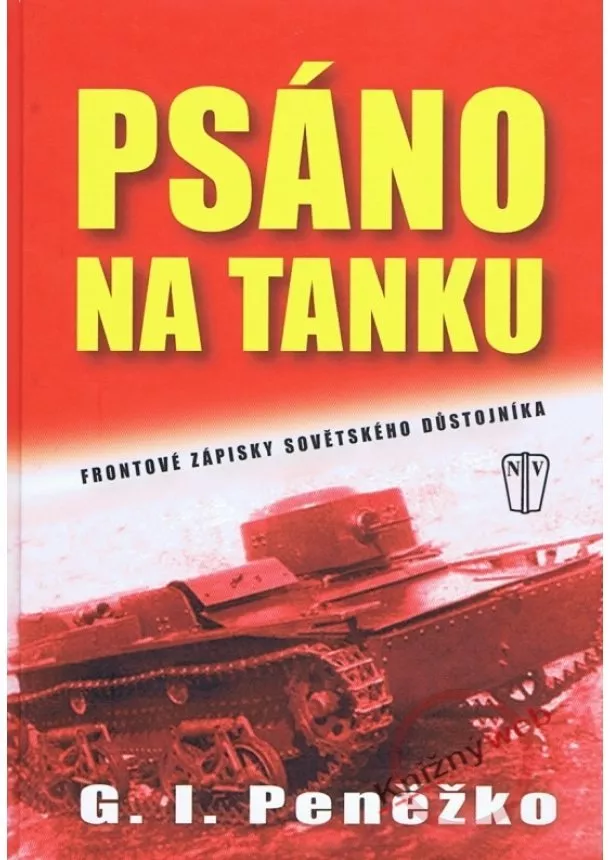 G. I. Peněžko - Psáno na tanku - Frontové zápisy sovětského důstojníka