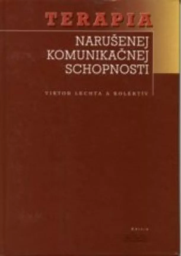 Kolektív - Terapia narušenej komunikačnej schopnosti