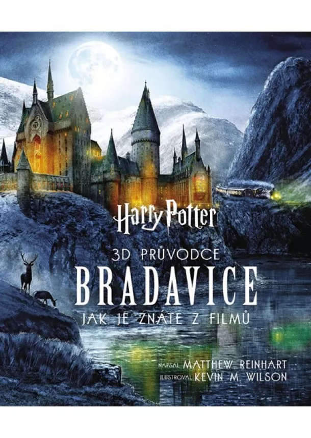 Matthew Reinhart - Harry Potter - 3D průvodce po Bradavice, jak je znáte z filmů