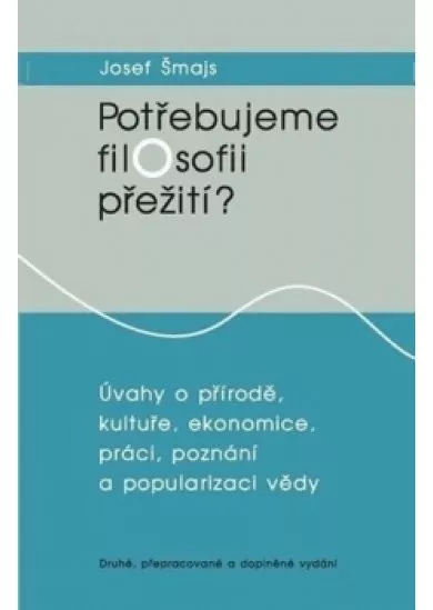 Potřebujeme filosofii přežití?: Úvahy o