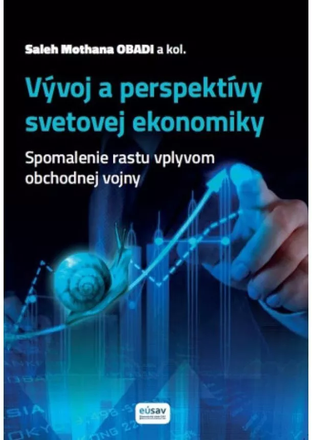 Saleh Mothana Obadi - Vývoj a perspektívy svetovej ekonomiky - Spomalenie rastu vplyvom obchodnej vojny