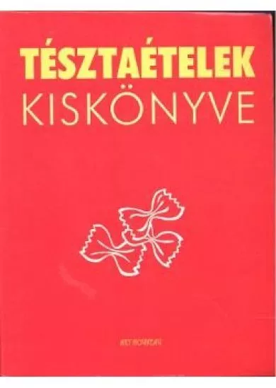 TÉSZTAÉTELEK KISKÖNYVE