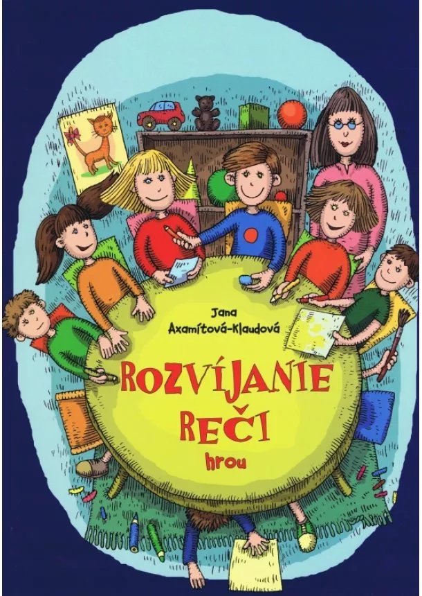 Jana Klaudová  - Rozvíjanie reči hrou – pracovný zošit