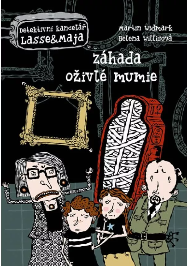 Martin Widmark - Detektivní kancelář Lasse & Maja 5  - Záhada oživlé mumie