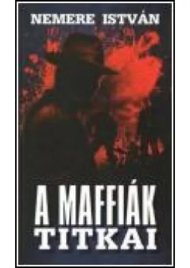 A maffiák titkai