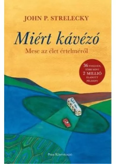 Miért kávézó - Mese az élet értelméről