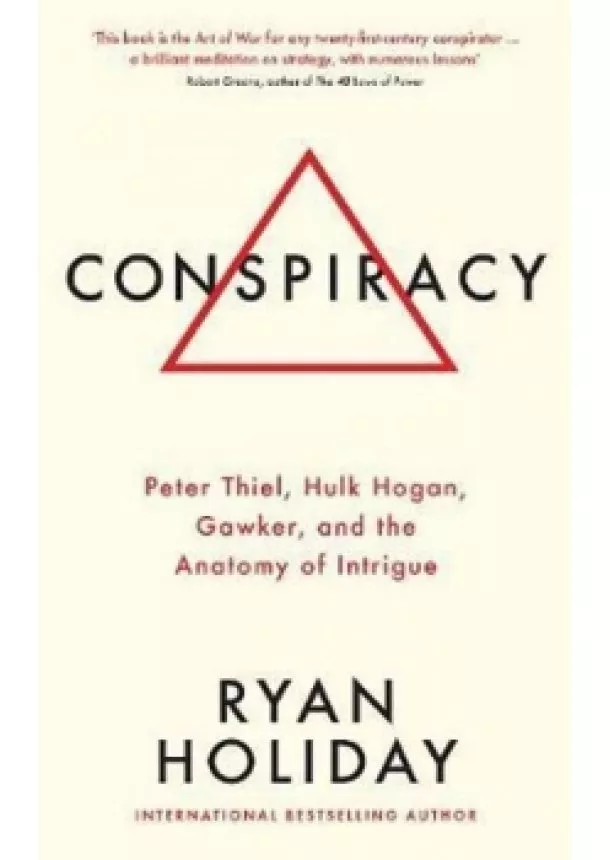 Ryan Holiday - Conspiracy : A True Story of Power, Sex,