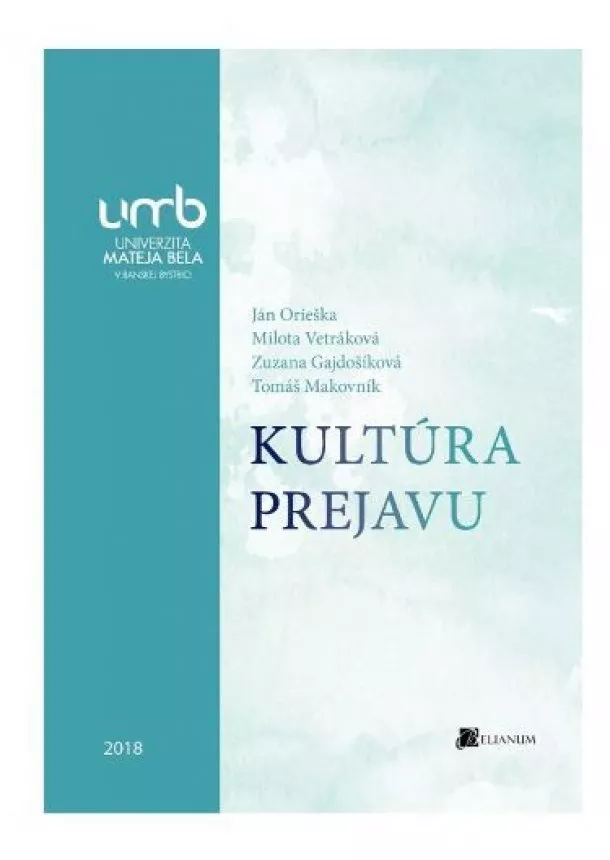 Ján Orieška, Milota Vetráková, Zuzana Gajdošíková - Kultúra prejavu