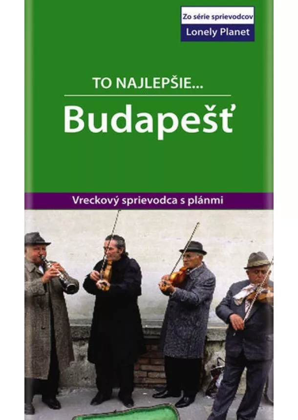 Steve Fallon - Budapešť - To najlepšie.. Lonely Planet