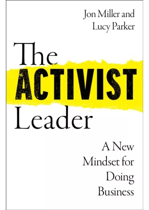 Lucy Parker, Jon Miller - The Activist Leader