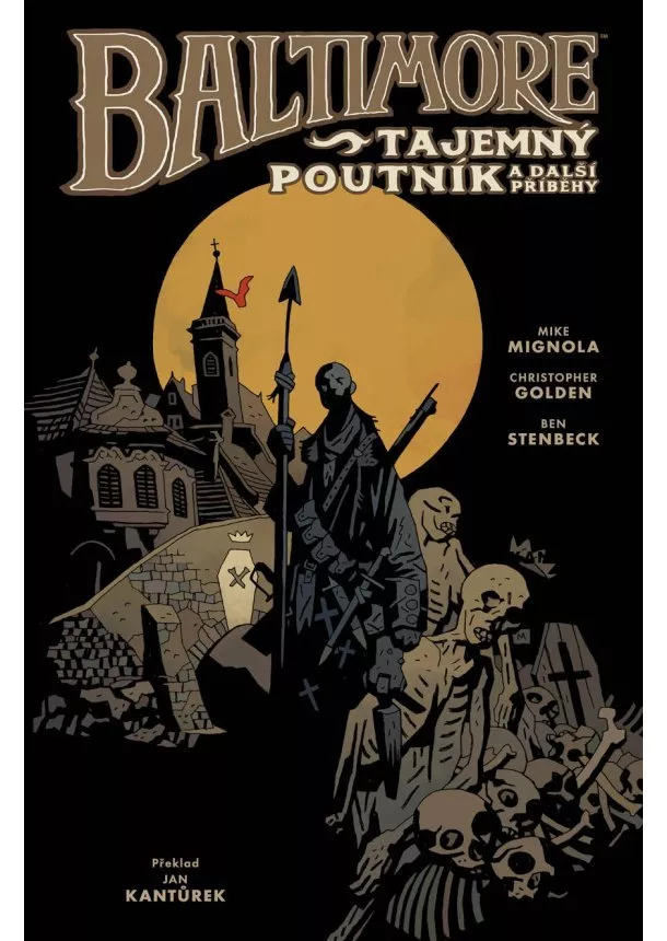 Mike Mignola, Christopher Golden - Baltimore 3: Tajemný poutník a další příběhy