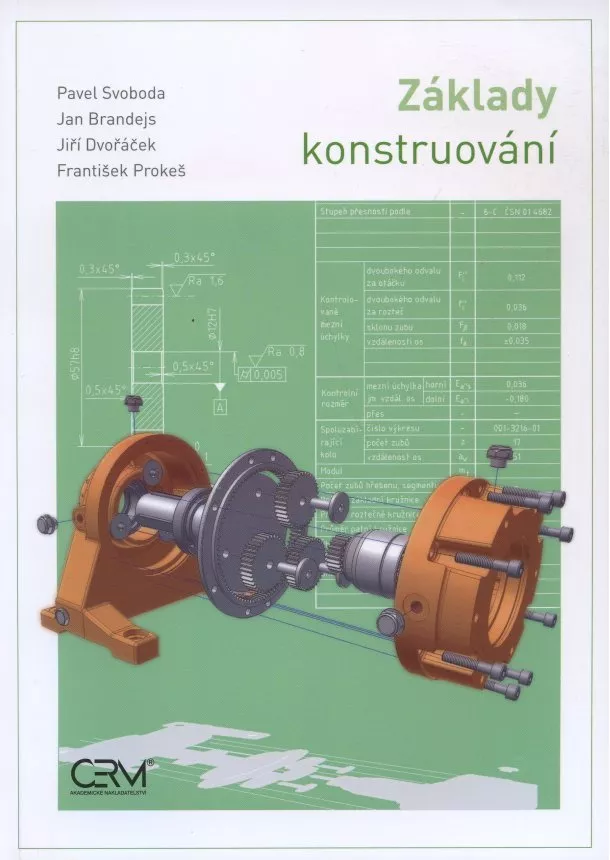 Pavel Svoboda a kolektív - Základy konstruování - 4. vydání