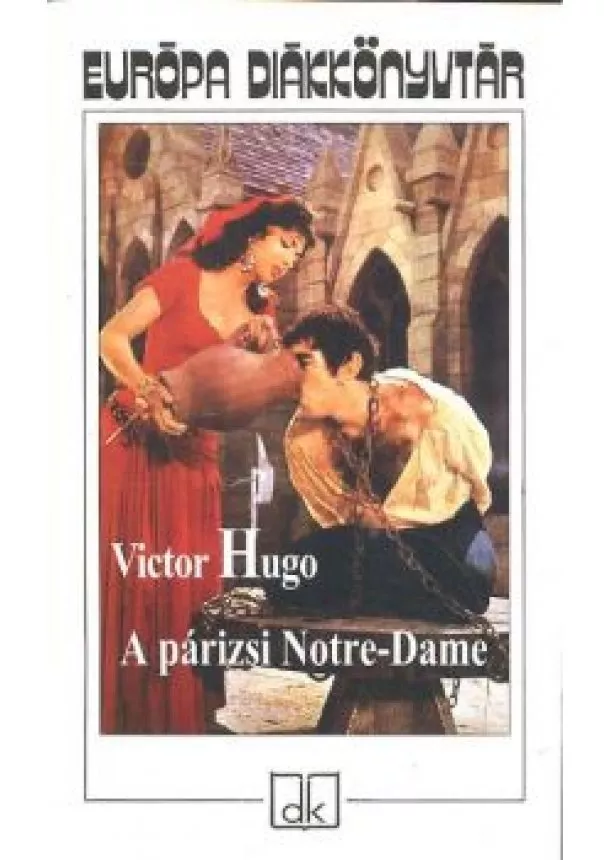 Victor Hugo - A PÁRIZSI NOTRE-DAME /EDK