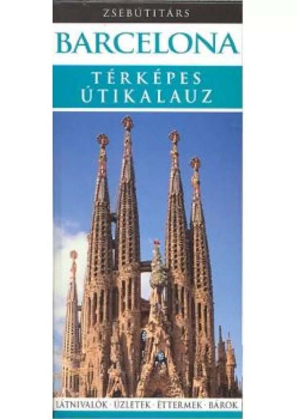 Zsebútitárs - BARCELONA - TÉRKÉPES ÚTIKALAUZ /ZSEBÚTITÁRS