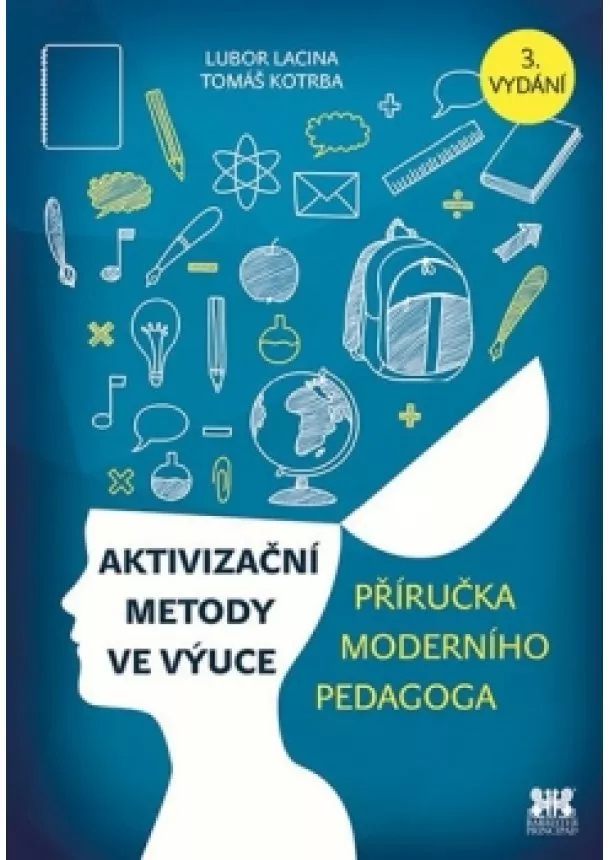 Tomáš Kotrba, Lubor Lacina - Aktivizační metody ve výuce - Příručka moderního pedagoga