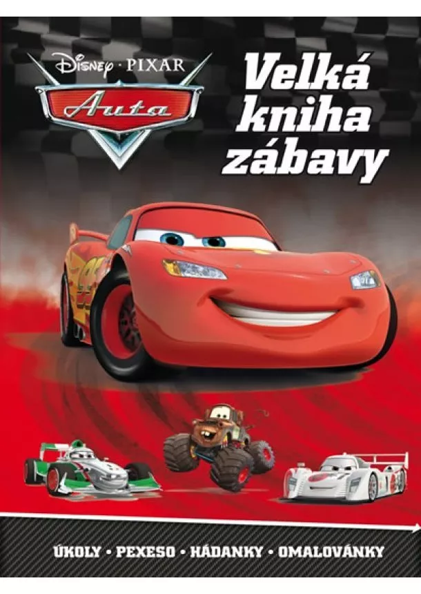 Pixar - Auta - Velká kniha zábavy - Úkoly, pexeso, hádanky, omalovánky