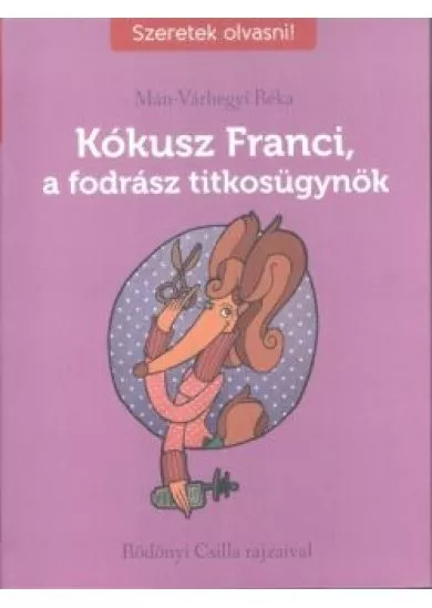 Kókusz Franci, a fodrász titkosügynök /Szeretek olvasni!