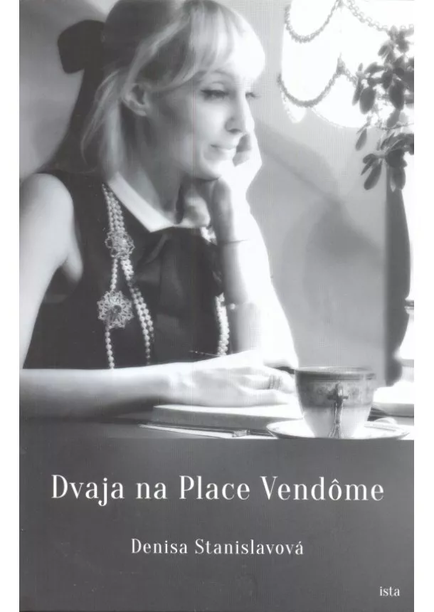 Denisa Stanislavová - Dvaja na Place Vendôme