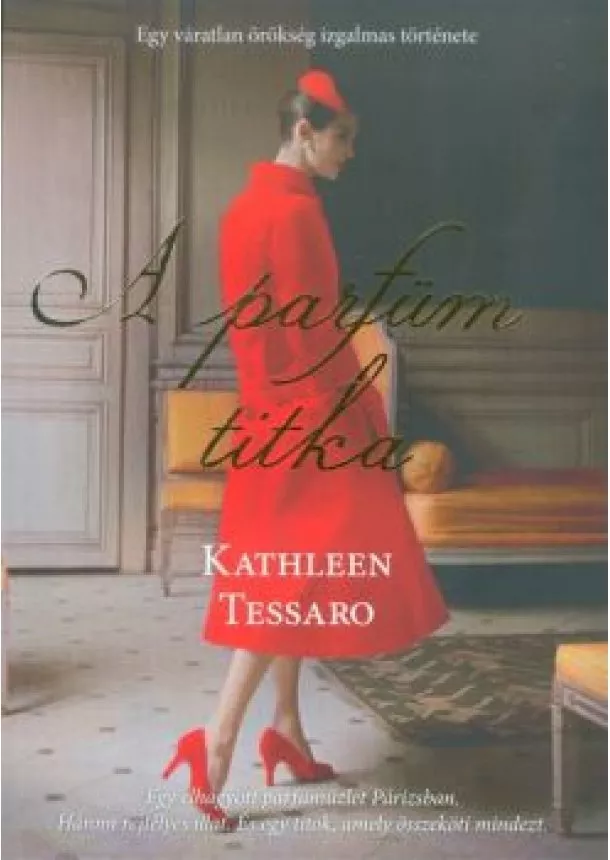 Kathleen Tessaro - A parfüm titka