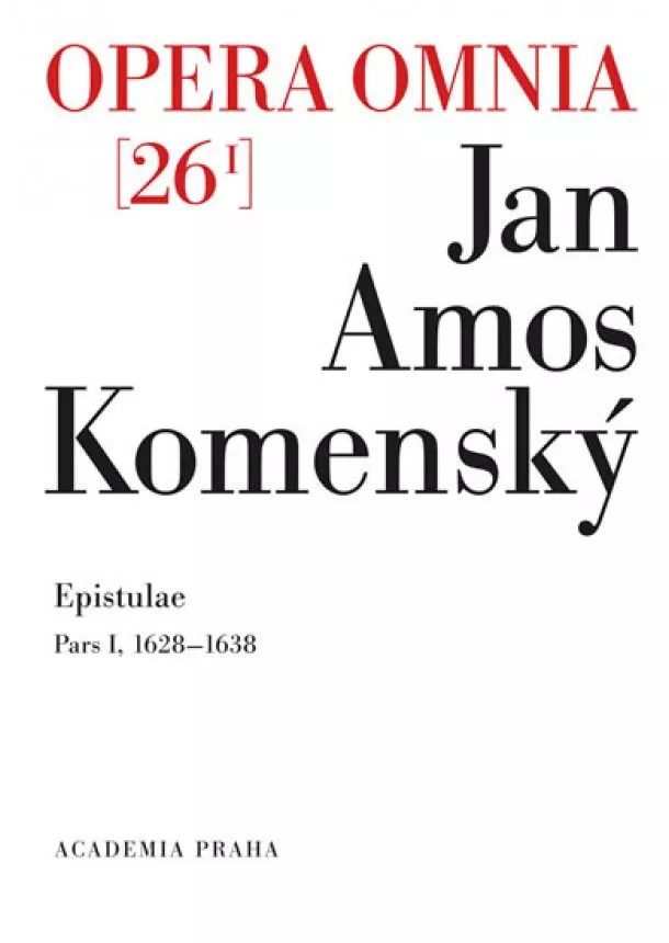 Jan Amos Komenský - Opera omnia 26/I.