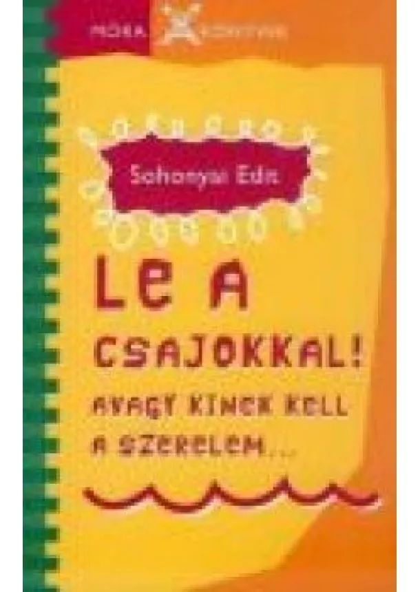 Sohonyai Edit - LE A CSAJOKKAL! (2. KIADÁS)