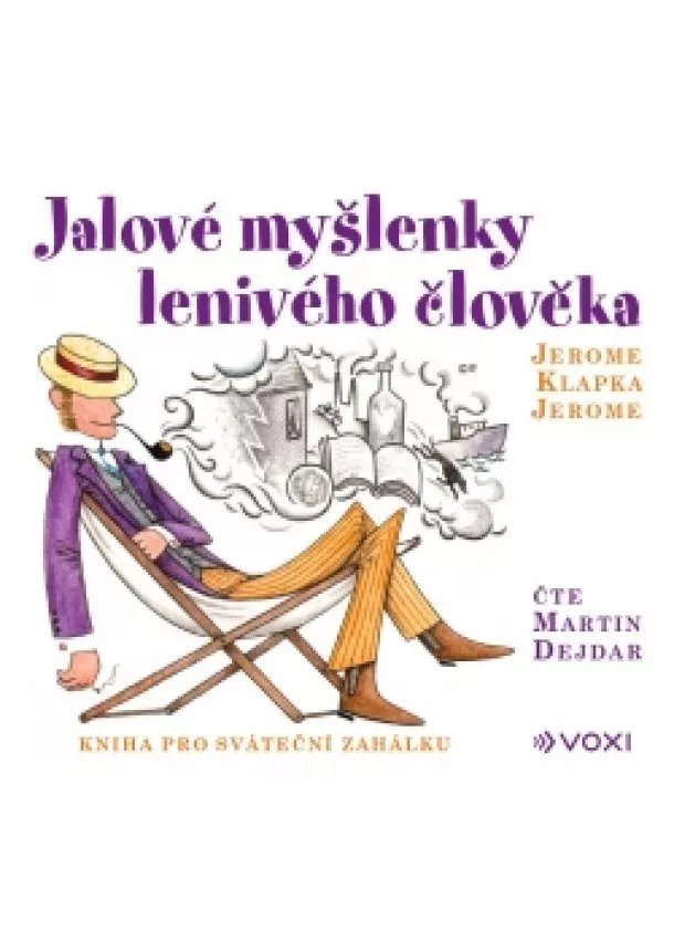 Jerome Klapka Jerome - Jalové myšlenky lenivého člověka (audiokniha)