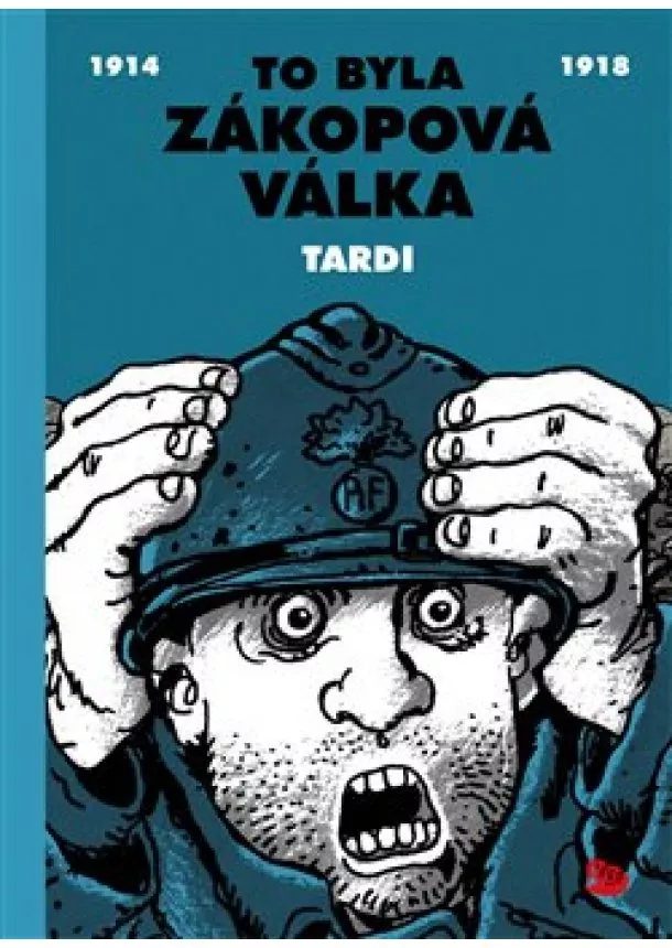 Jacques Tardi - To byla zákopová válka