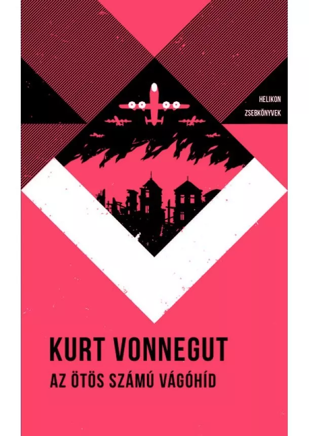 Kurt Vonnegut - Az ötös számú vágóhíd - Helikon Zsebkönyvek 49. (új kiadás)