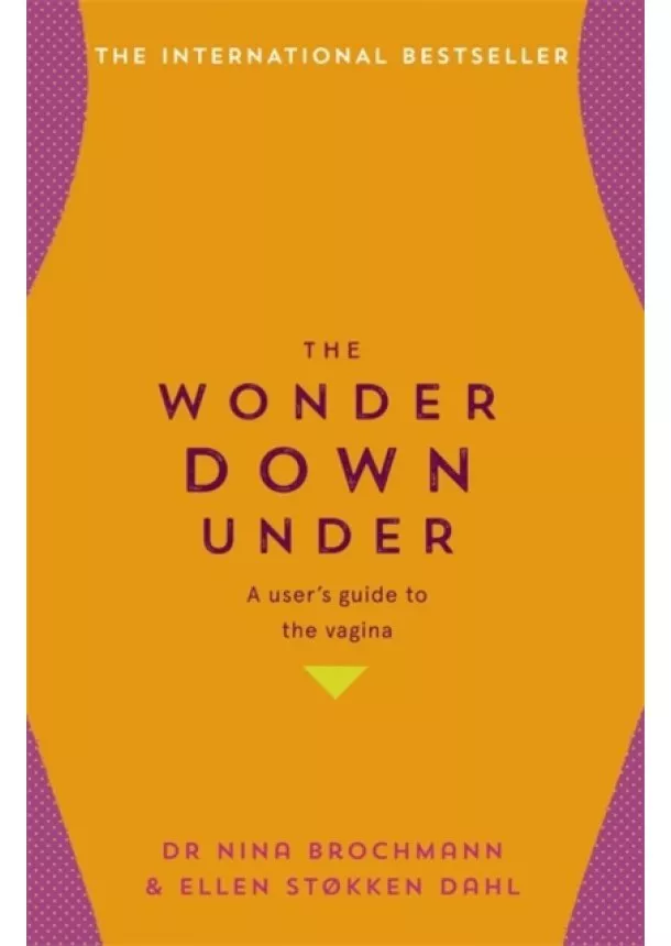 Nina Brochmann, Ellen Støkken Dahl - The Wonder Down Under