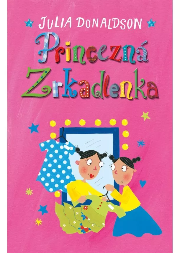 Julia Donaldson - Princezná Zrkadlenka 1