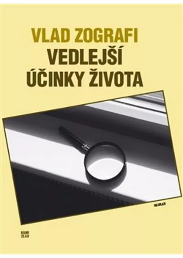 Vlad Zografi - Vedlejší účinky života