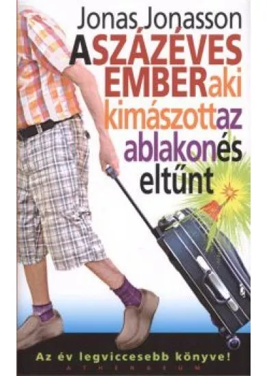 A százéves ember, aki kimászott az ablakon és eltűnt (kemény)