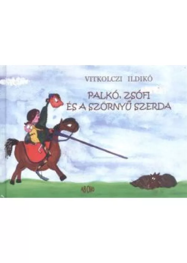 Vitkolczi Ildikó - PALKÓ, ZSÓFI ÉS A SZÖRNYŰ SZERDA