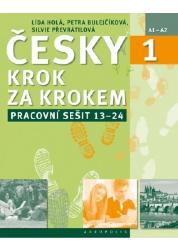 Lída Holá a kolektiv - Česky krok za krokem 1. - Pracovní sešit Lekce 13–24