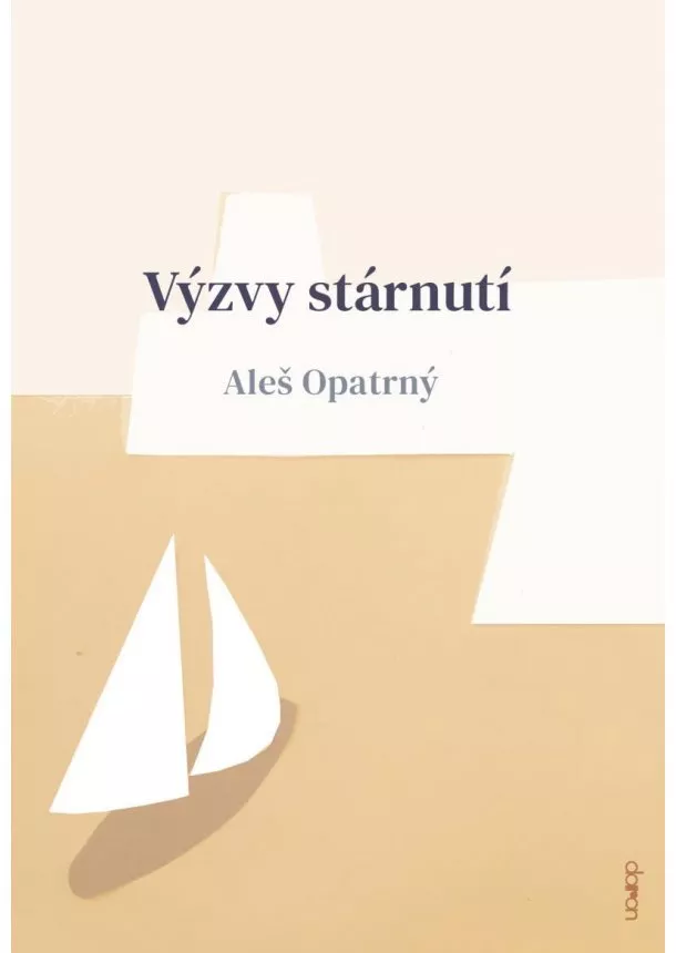 Aleš Opatrný - Výzvy stárnutí